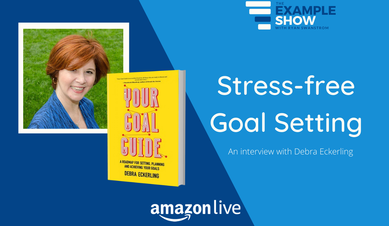 Stress Free Goal Setting with Deb Eckerling